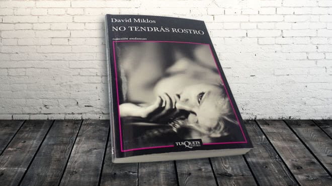no tendras rostro David miklos libro