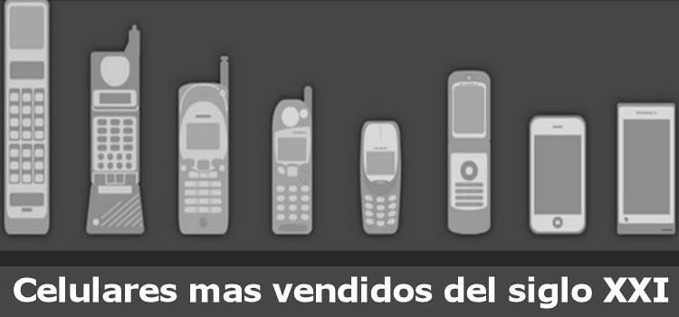 celulares mas vendidos del siglo 21