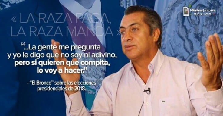 bronco jaime rodriguez presidente mexico 2018